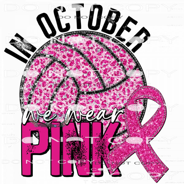 Volleyball In October We Wear Pink #7646 Sublimation