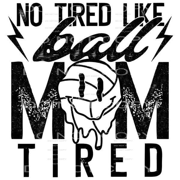 Volleyball No tired like ball mom tired # 334 Sublimation