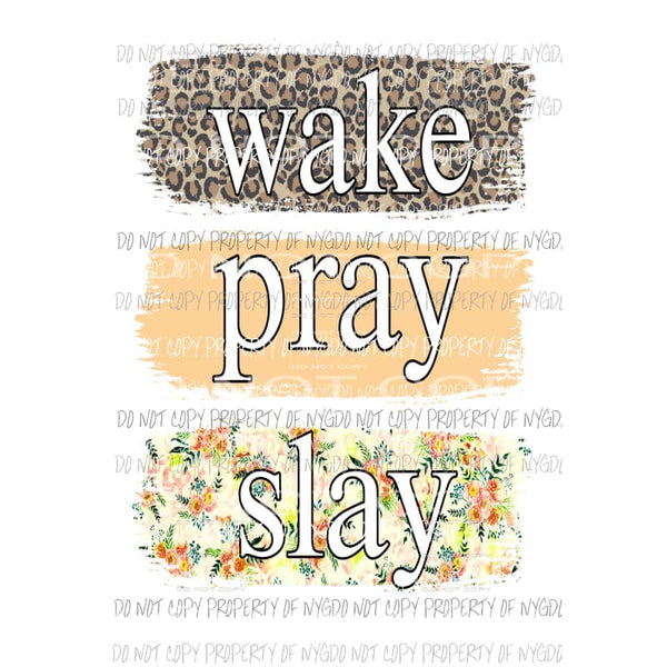 Wake Pray Slay #3 leopard peach floral Sublimation transfers Heat Transfer