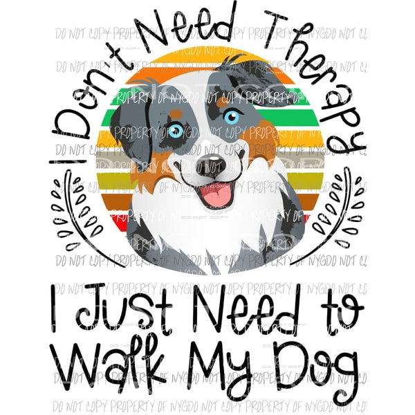 Walk my dog Sublimation transfers Heat Transfer