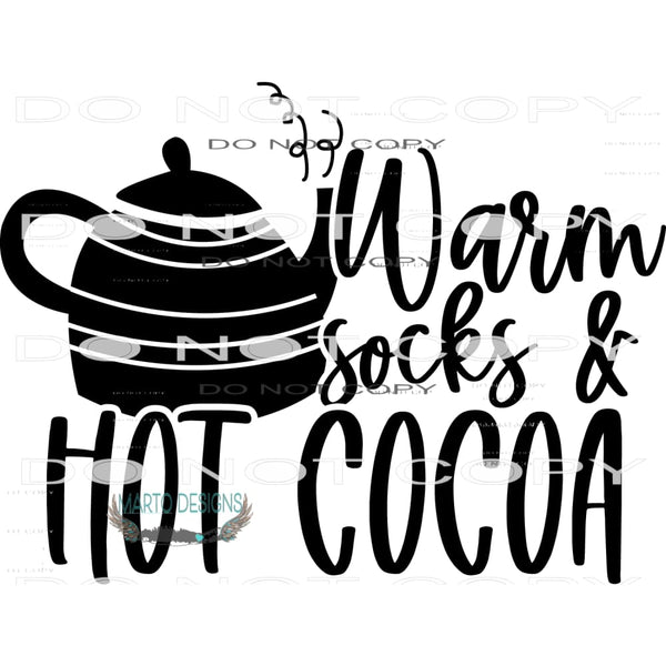 Warm Socks And Cocoa #7911 Sublimation transfers - Heat