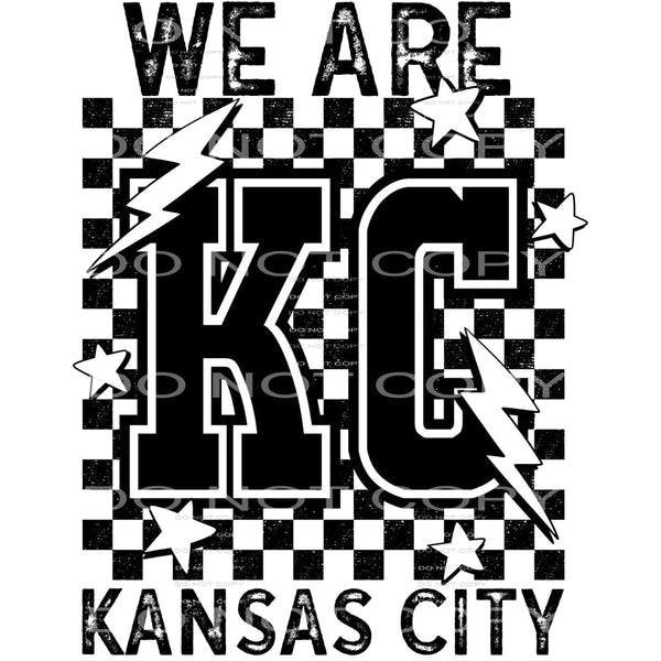 We Are Kansas City #5820 Sublimation transfers - Heat