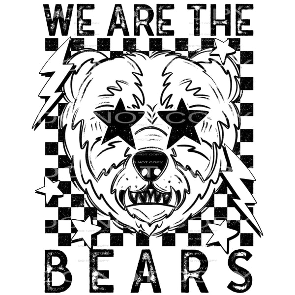 We Are The Bears #5630 Sublimation transfers - Heat Transfer