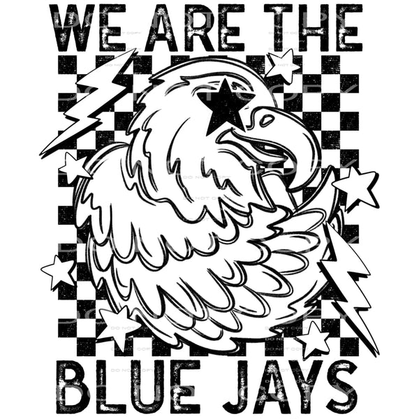 We Are The Bluejays #5790 Sublimation transfers - Heat