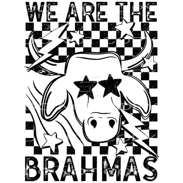 We Are The Brahmas #5812 Sublimation transfers - Heat