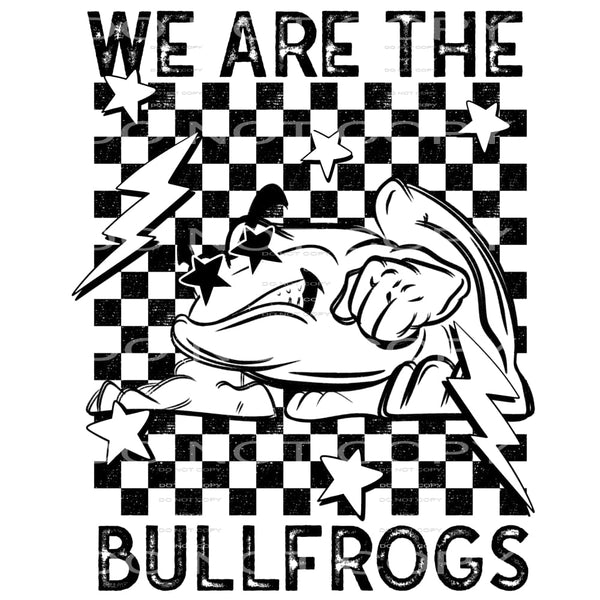 We Are The Bull Frogs #5909 Sublimation transfers - Heat