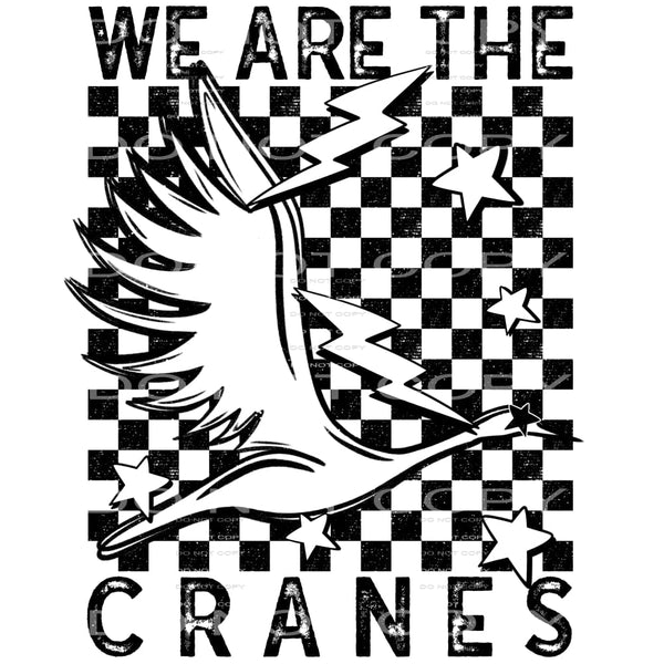 We Are The Cranes #5785 Sublimation transfers - Heat