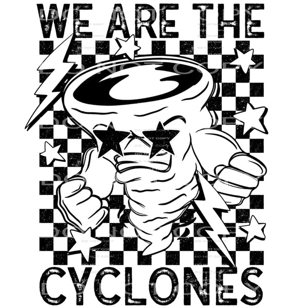 We Are The Cyclones #5809 Sublimation transfers - Heat