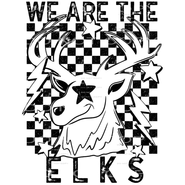 We Are The Elks #5803 Sublimation transfers - Heat Transfer