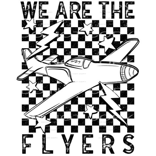 We Are The Flyers #5806 Sublimation transfers - Heat
