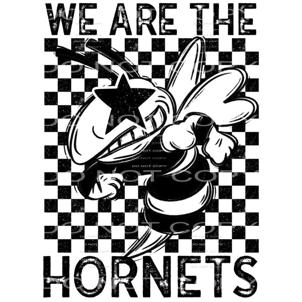 We Are The Hornets #5715 Sublimation transfers - Heat