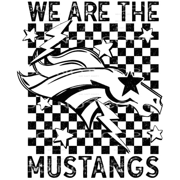 We Are The Mustangs #5814 Sublimation transfers - Heat