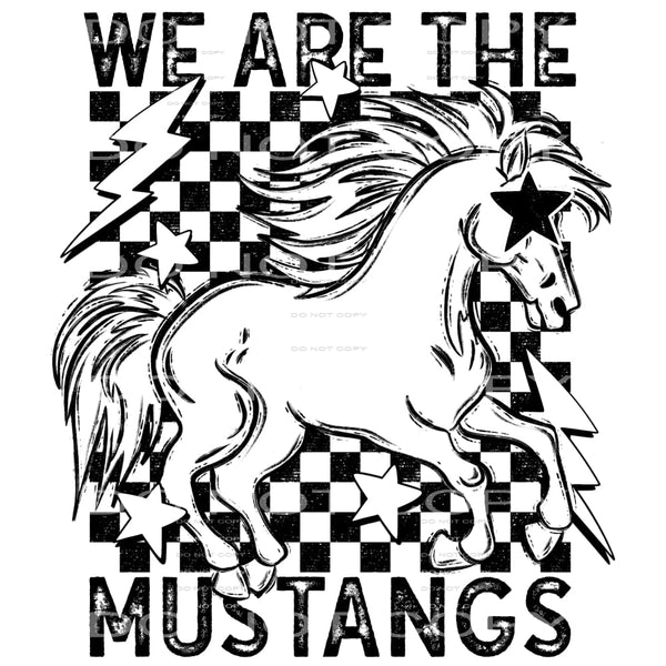 We Are The Mustangs #5835 Sublimation transfers - Heat