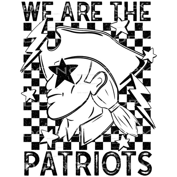 We Are The Patriots #5807 Sublimation transfers - Heat