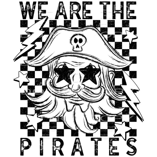 We Are The Pirates #5716 Sublimation transfers - Heat