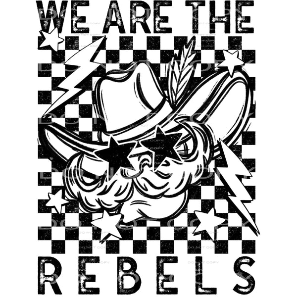 We Are The Rebels #5836 Sublimation transfers - Heat