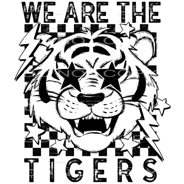 We Are The Tigers #5851 Sublimation transfers - Heat