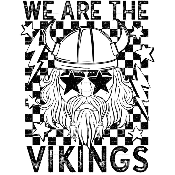 We Are The Vikings #5827 Sublimation transfers - Heat