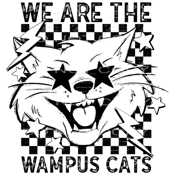 We Are The Wampus Cats #5795 Sublimation transfers - Heat