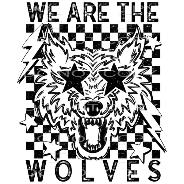 We Are The Wolves #5639 Sublimation transfers - Heat