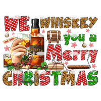 We Whiskey You A Merry Christmas #7467 Sublimation transfers