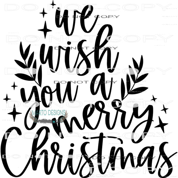 We Wish You A Messy Christmas #7937 Sublimation transfers -