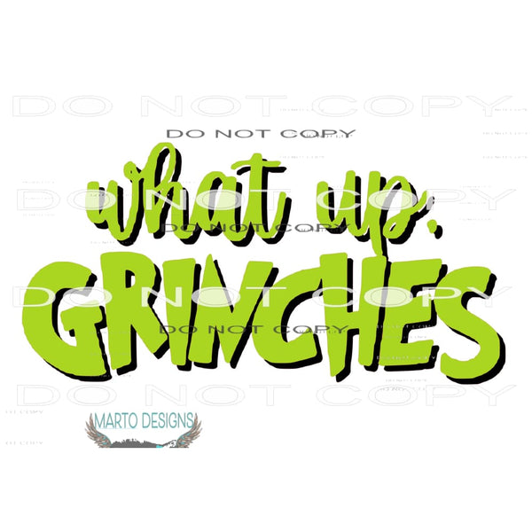 what up grinches Sublimation transfers - Heat Transfer