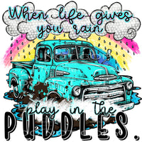 When life gives you rain # 966 - Heat Transfer Graphic Tee -