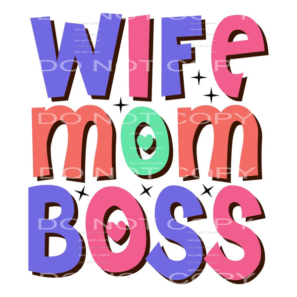 Wife mom Boss # 533 Sublimation transfers - Heat Transfer