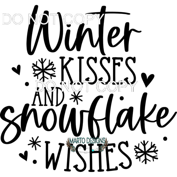 Winter Kisses And Snowflake Wishes #7923 Sublimation