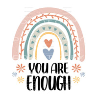 You Are Enough #4709 Sublimation transfers - Heat Transfer