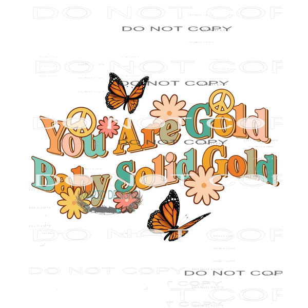 You Are Gold #11059 Sublimation transfers - Heat Transfer