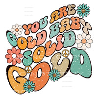 You are gold baby # 536 Sublimation transfers - Heat