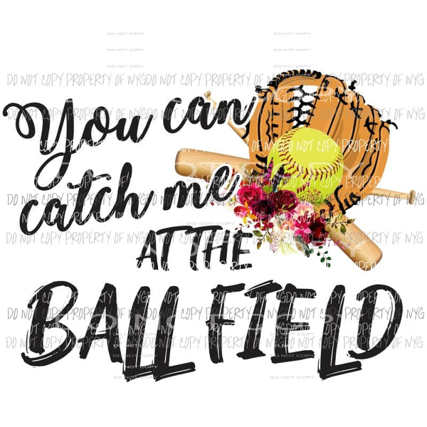 You can catch me Sublimation transfers Heat Transfer