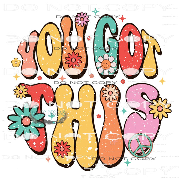 You Got This! #11085 Sublimation transfers - Heat Transfer