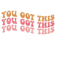 You Got This #5539 Sublimation transfers - Heat Transfer