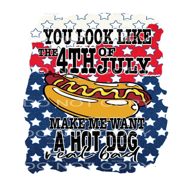 You Look Like The 4th Of July #5512 Sublimation transfers -