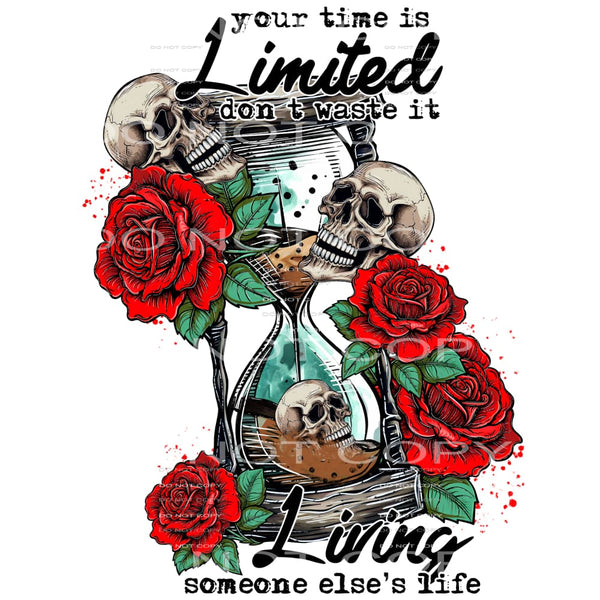 Your time is limited # 708 Sublimation transfers - Heat
