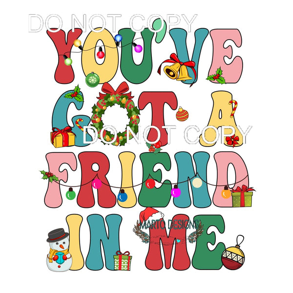 You’ve Got A Friends In Me #285 Sublimation transfers