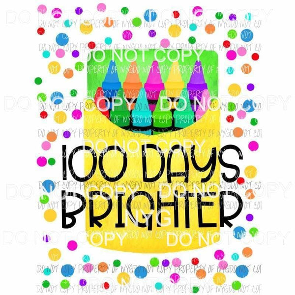 100 Days Brighter Sublimation transfers Heat Transfer