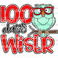 100 Days Wiser owl with glasses school Sublimation transfers Heat Transfer