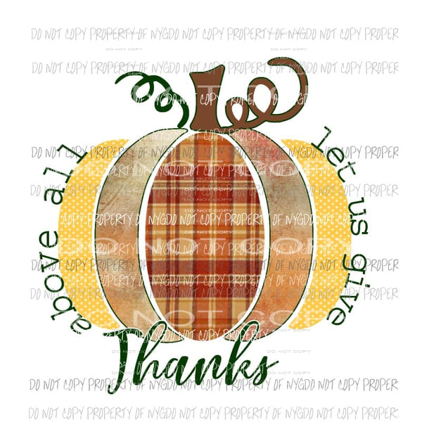 above all give thanks Sublimation transfers Heat Transfer