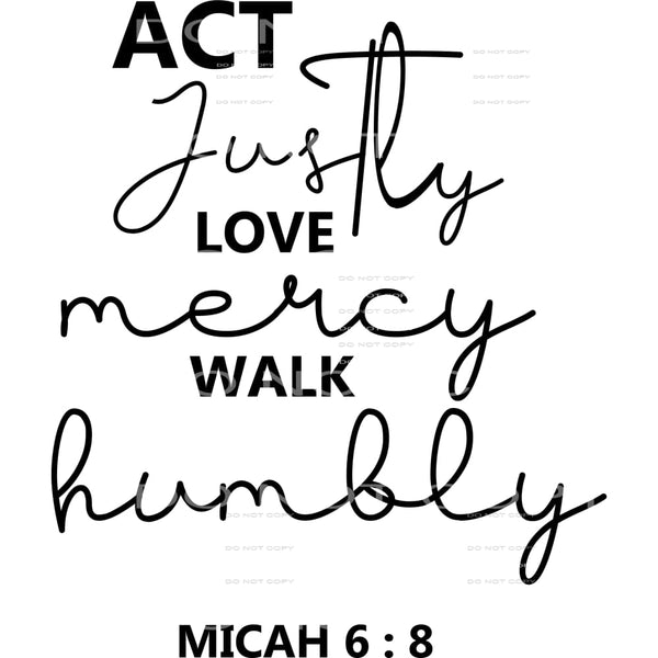 act justly love mercy walk humbly #6145 Sublimation 