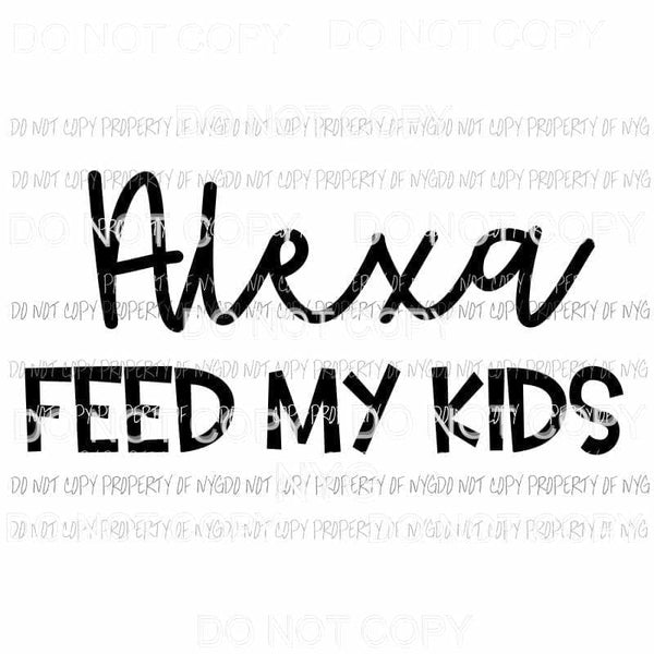 Alexa Do The Dishes Sublimation transfers Heat Transfer