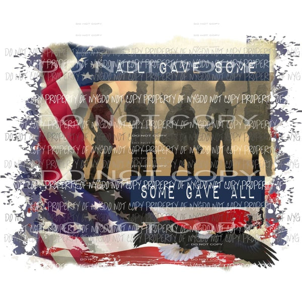 All Gave Some Some Gave All eagle soldiers Sublimation transfers Heat Transfer