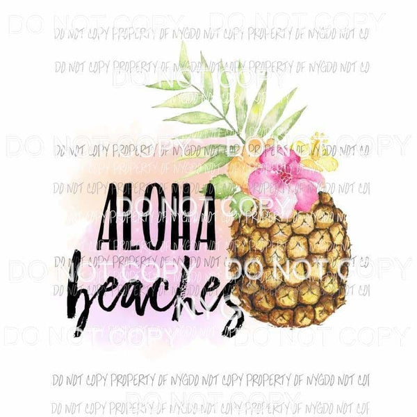 Aloha Beaches pineapple Sublimation transfers Heat Transfer