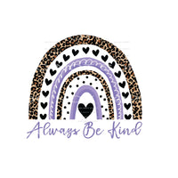 always be kind rainbow # 4486 Sublimation transfers - Heat 
