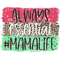 always essential mama life #6148 Sublimation transfers - 