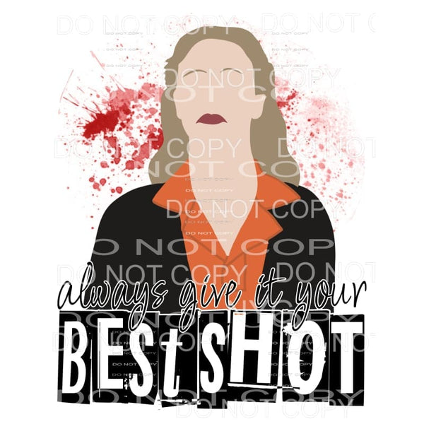 Always Give It Your Best Shot Aileen Wuomos Blood Splatter 