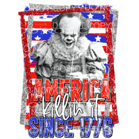 America Killin It Since 1776 Penny Wise IT USA 4th Of July 